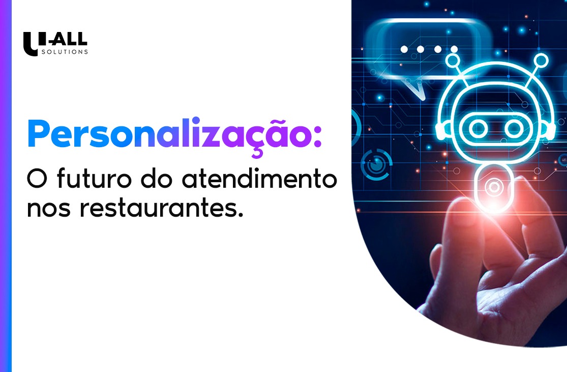 Personalização: O Futuro do atendimento nos restaurantes
