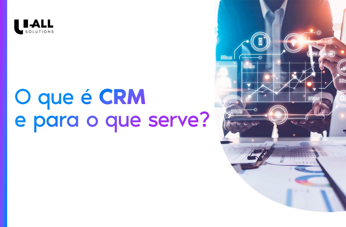 CRM: O Que É e Para Que Serve?