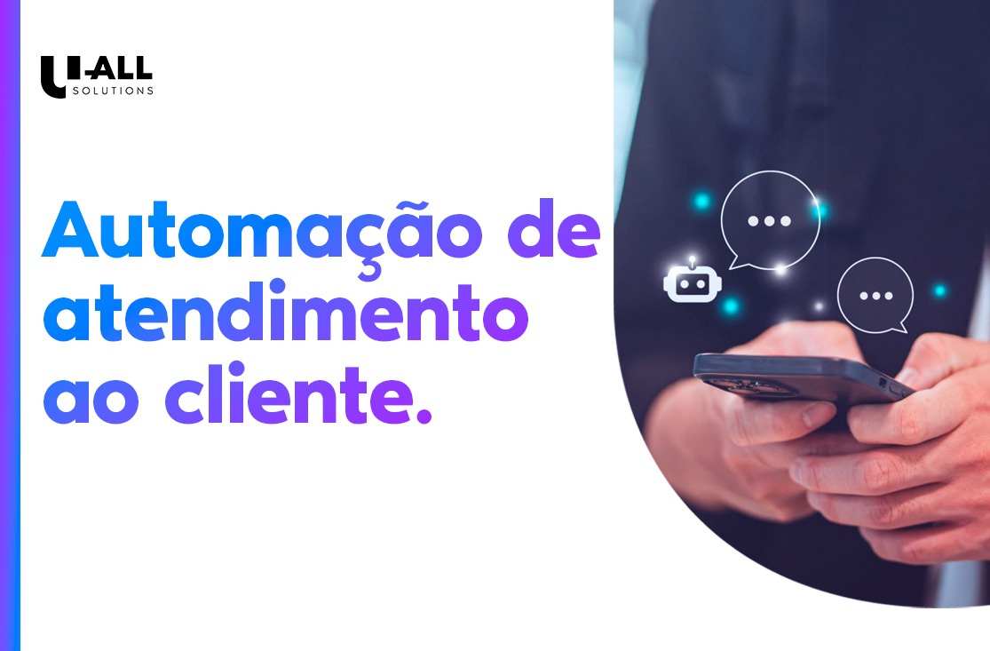 Automação de Atendimento ao Cliente: Benefícios e Melhores Práticas